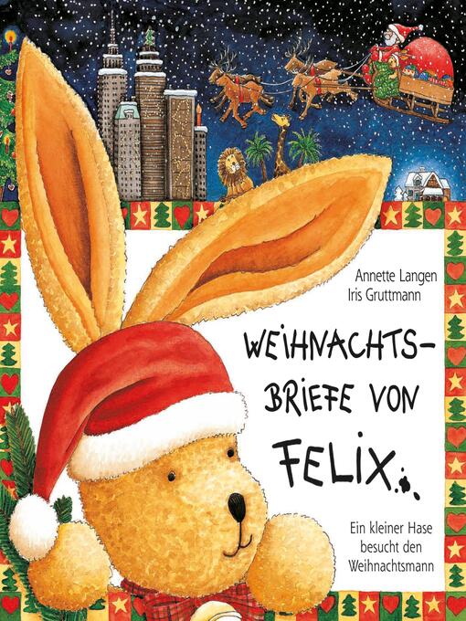 Title details for Weihnachtsbriefe von Felix (Ein kleiner Hase besucht den Weihnachtsmann) by Reinhard Schulat-Rademacher - Available